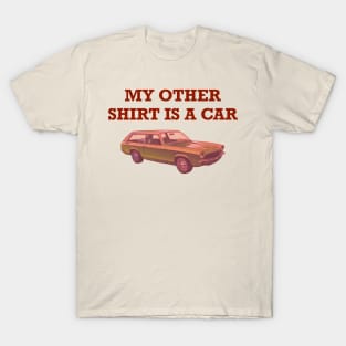 My Other Shirt Is A Car 2 T-Shirt